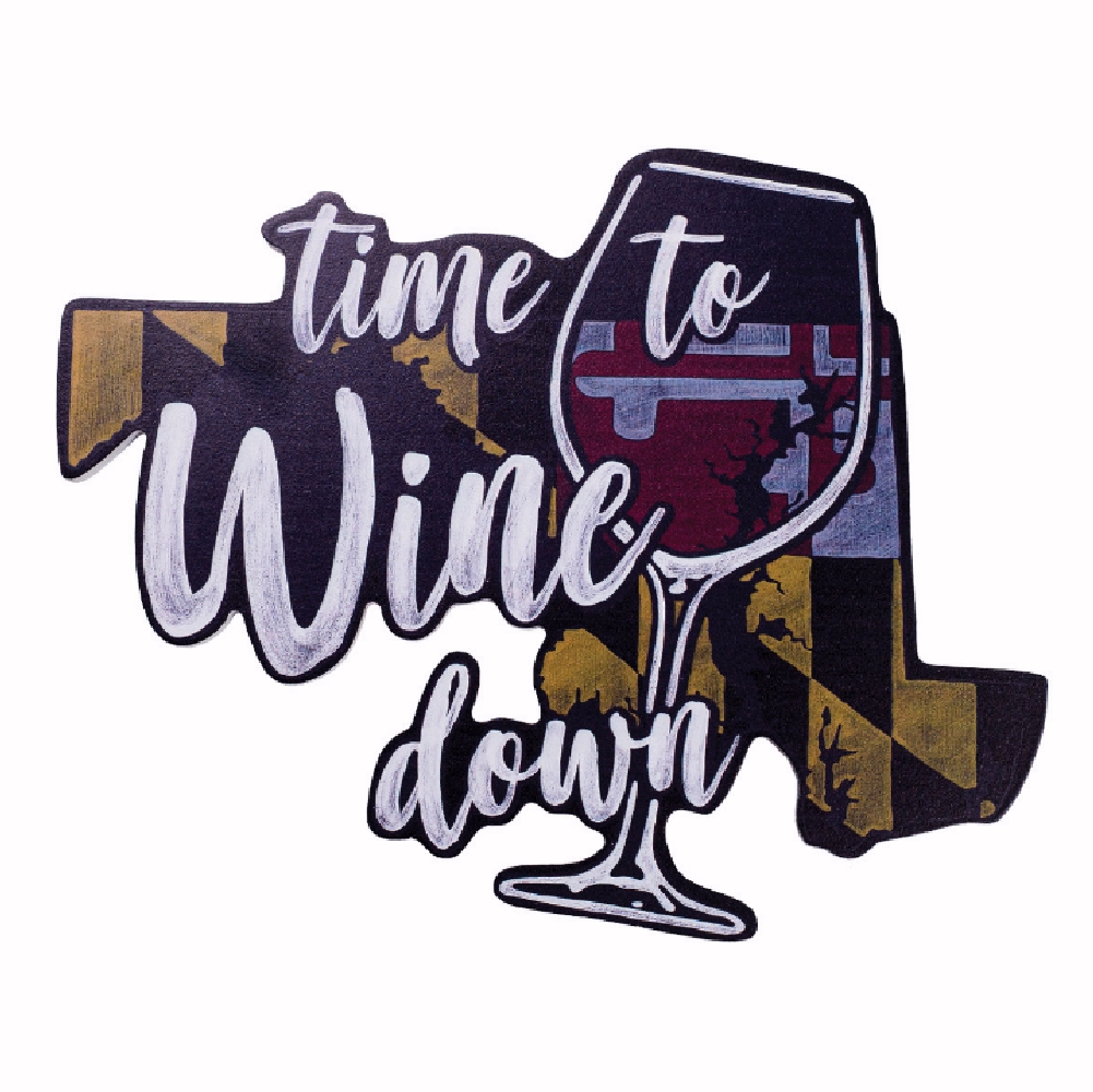 Maryland Time to Wine Down Hanging Wall Sign