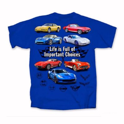 Chevy Chevrolet Corvette Life Is Full of Important Choices Short Sleeve T-Shirt