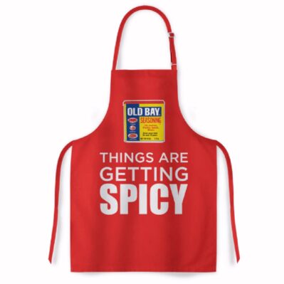 Things Are Getting Spicy Old Bay Can Apron