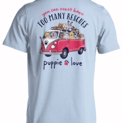Puppie Love Dog You Can Never Have Too Many Rescues Short Sleeve T-Shirt