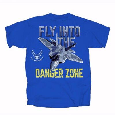 U.S. Air Force Fly Into the Danger Zone Short Sleeve T-Shirt