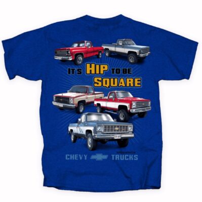 Chevy Chevrolet Trucks It's Hip to Be Square Short Sleeve T-Shirt