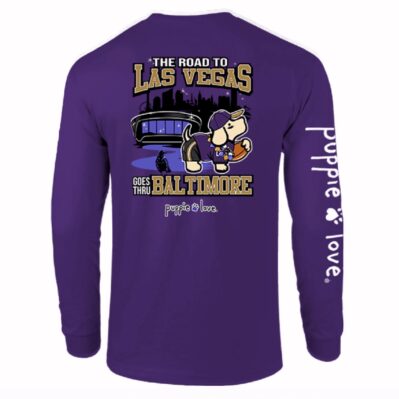 Puppie Love Dog The Road to Las Vegas Goes Thru Baltimore Sports Long Sleeve T-Shirt