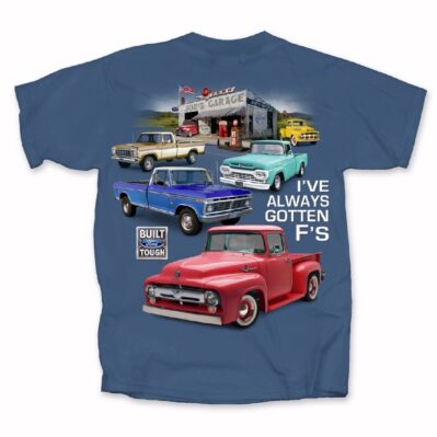 Ford Pickups I've Always Gotten F's Short Sleeve T-Shirt