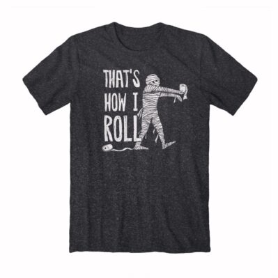 That's How I Roll Mummy Short Sleeve T-Shirt