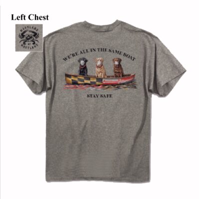 We're All in the Same Boat Stay Safe Dogs Short Sleeve T-Shirt